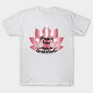 Love and gratitude T-Shirt